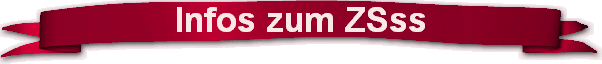 Infos zum ZSss